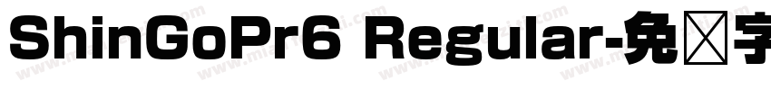 ShinGoPr6 Regular字体转换
